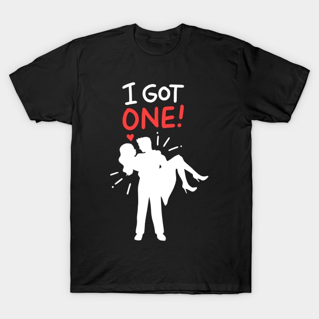 I got one - Wedding Newly Wed - Funny Gift for Groom T-Shirt by Shirtbubble